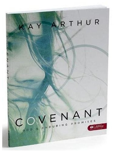 Covenant (Bible Study Book): Gods Enduring Promises